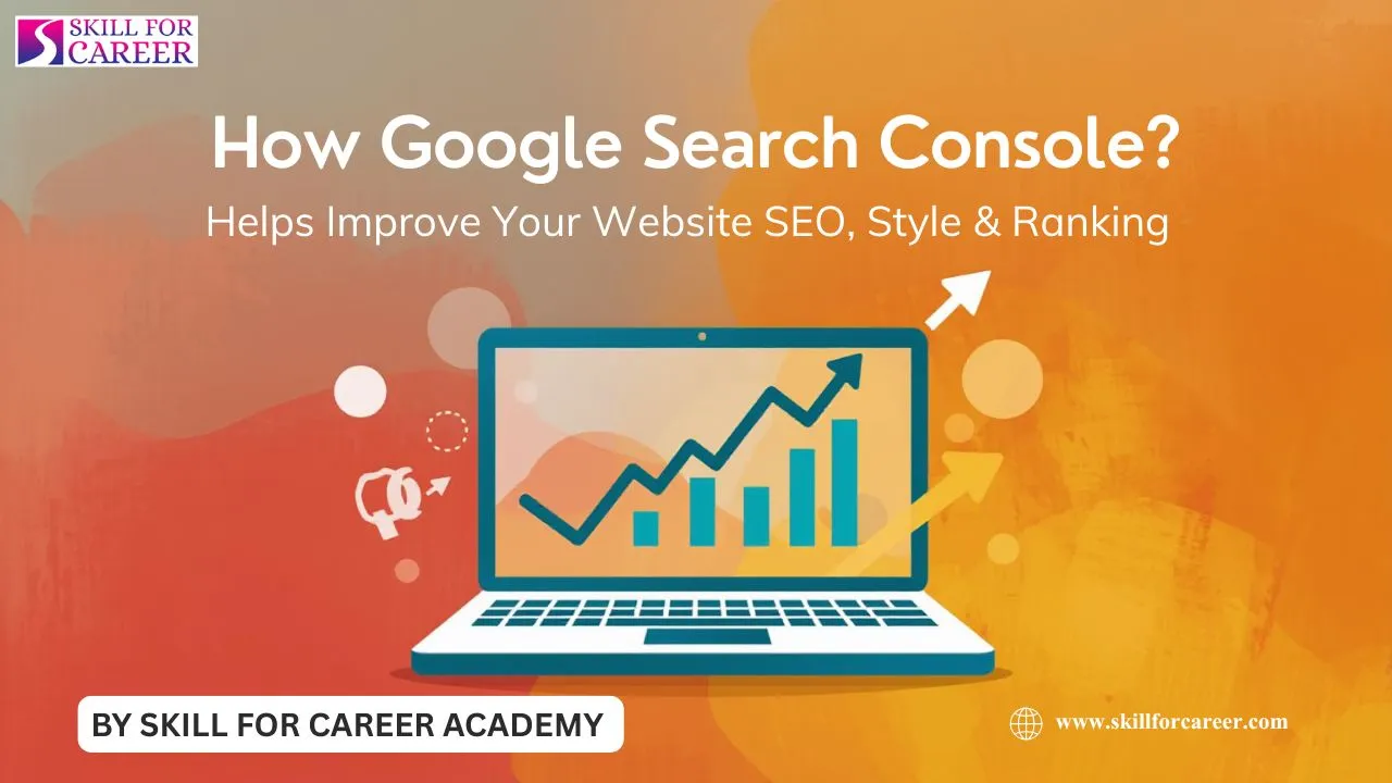 How Google Search Console Improves Website SEO & Ranking